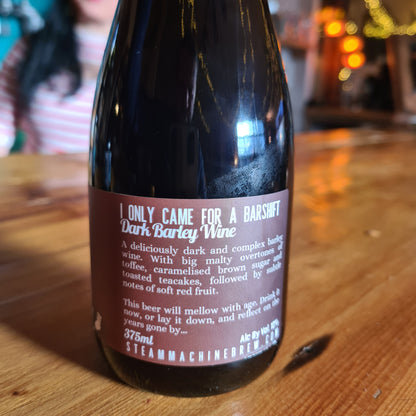 "I Only Came For a Bar Shift!" Dark Barley Wine 10% 375ml Bottle
